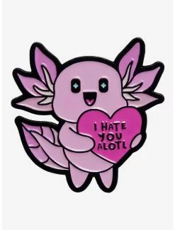 Axolotl Hate You Enamel Pin