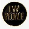 Ew People Enamel Pin 2 Ew People Enamel Pin -Hoodies And Sweaters Shop 20202161 hi